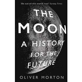 Oliver Morton: The Moon