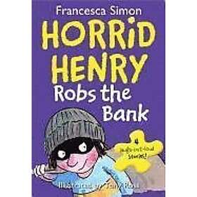 Francesca Simon: Horrid Henry Robs the Bank