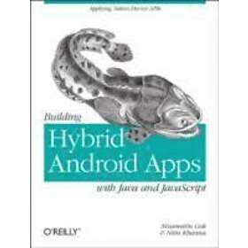 Nizamettin Gok: Building Hybrid Android Applications with Java and JavaScript