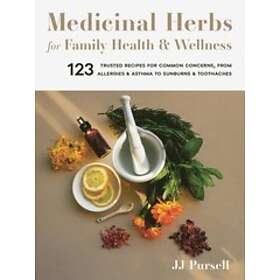 JJ Pursell: Medicinal Herbs for Family Health and Wellness