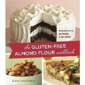 Elana Amsterdam: The Gluten-Free Almond Flour Cookbook