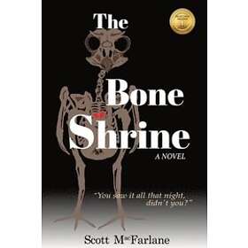 Scott MacFarlane: The Bone Shrine