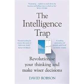 David Robson: The Intelligence Trap