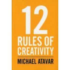 Michael Atavar: 12 Rules of Creativity