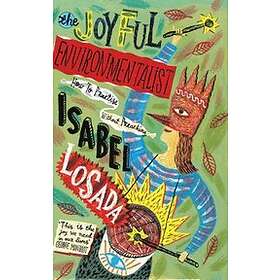 Isabel Losada: The Joyful Environmentalist