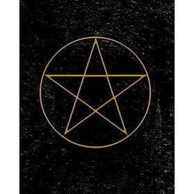 New Age Wicca Journal: Grimoire: Pentagram Symbol Spell Book For Witches Mages Magick Practitioners And Beginners To Write Rituals Ingredien