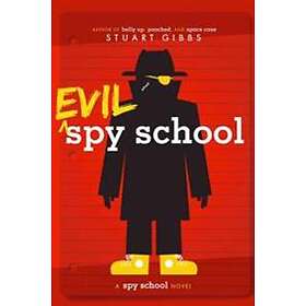 Stuart Gibbs: Evil Spy School