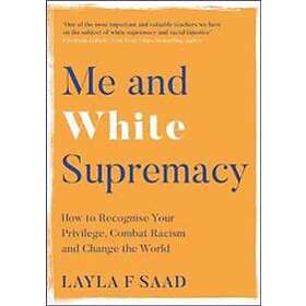 Layla Saad: Me and White Supremacy