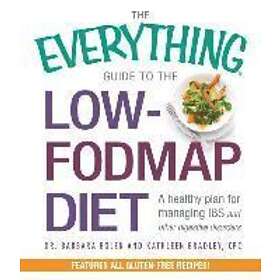 Barbara Bolen, Kathleen Bradley: The Everything Guide To Low-FODMAP Diet