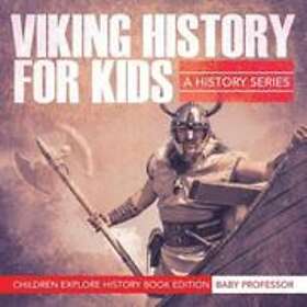 Baby Professor: Viking History For Kids