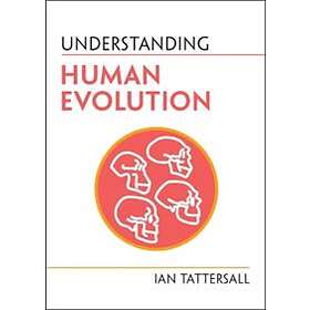 Ian Tattersall: Understanding Human Evolution