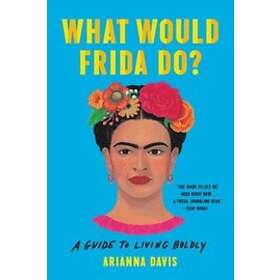 Arianna Davis: What Would Frida Do?