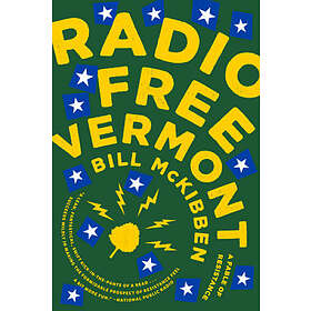 Bill McKibben: Radio Free Vermont