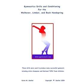 Karen M Goeller: Gymnastics Drills ... Walkover, Limber, Back Handspring