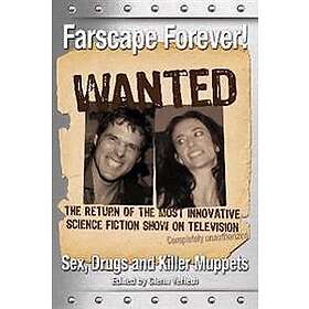 Glenn Yeffeth: Farscape Forever!