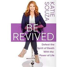 Katie Souza: Be Revived