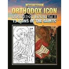 Simon Oskolniy: Orthodox Icon Coloring Book Vol. 8: 13 Icons of the Saints