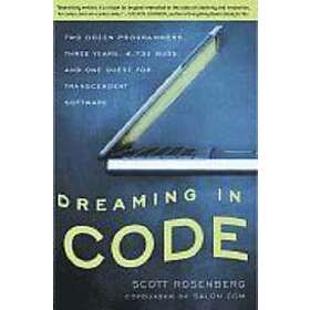Scott Rosenberg: Dreaming in Code