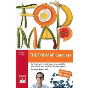 Martin Storr: The Fodmap Compass: A Beginner's Guide to the Low-Fodmap Diet