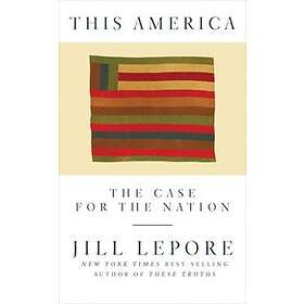 Jill Lepore: This America