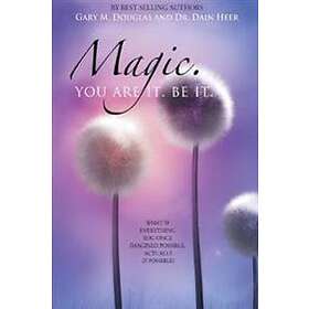 Dr Heer, Gary M Douglas: Magic. You Are It. Be