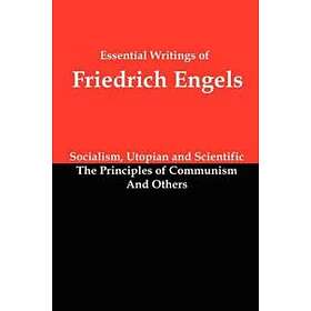 Friedrich Engels: Essential Writings of Friedrich Engels