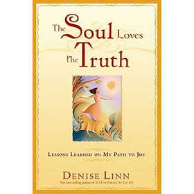 Denise Linn: The Soul Loves Truth