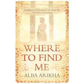 Alba Arikha: Where to Find Me