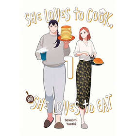Sakaomi Yuzaki: She Loves to Cook, and Eat, Vol. 1