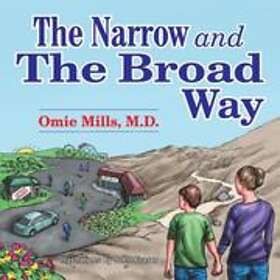 Omie Mills: The Narrow and the Broad Way