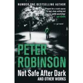 Peter Robinson: Not Safe After Dark