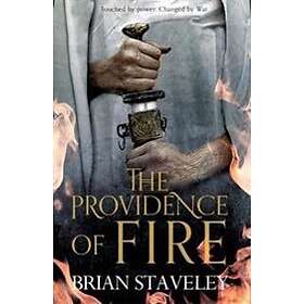 Brian Staveley: The Providence of Fire