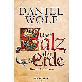Daniel Wolf: Das Salz der Erde