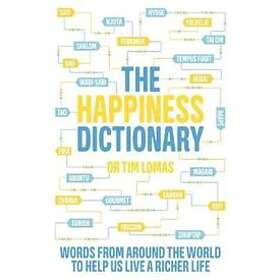 Dr Tim Lomas: The Happiness Dictionary
