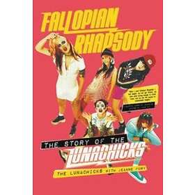 Jeanne Fury, The Lunachicks: Fallopian Rhapsody
