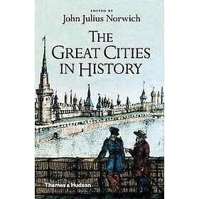 John Julius Norwich: The Great Cities in History