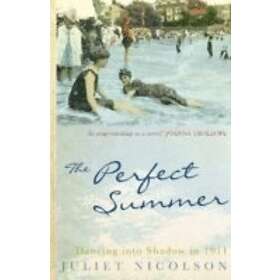 Juliet Nicolson: The Perfect Summer
