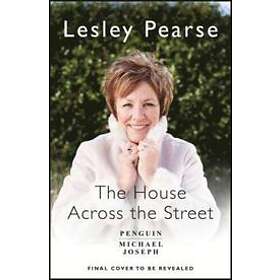 Lesley Pearse: House Across The Street
