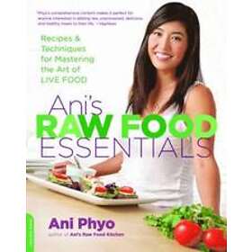 Ani Phyo: Ani's Raw Food Essentials