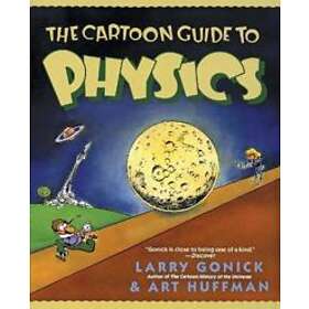Larry Gonick: The Cartoon Guide to Physics