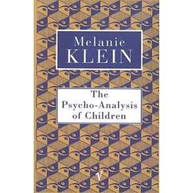 Melanie Klein: The Psycho-Analysis of Children
