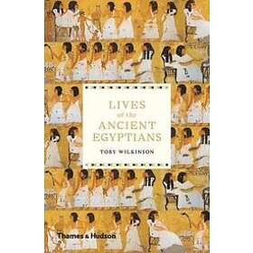Toby Wilkinson: Lives of the Ancient Egyptians