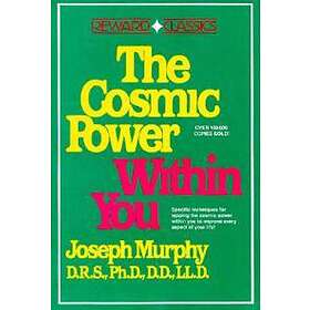 Joseph Murphy: The Cosmic Power within You