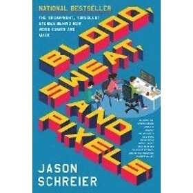 Jason Schreier: Blood, Sweat, and Pixels