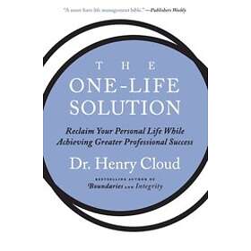 Henry Cloud: The One-Life Solution
