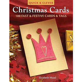 Elizabeth Moad: Quick &; Clever Christmas Cards