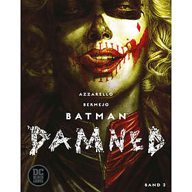 Brian Azzarello, Lee Bermejo: Batman: Damned