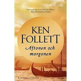 Ken Follett: Aftonen och morgonen