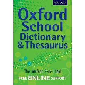 Oxford Dictionary: Oxford School Dictionary & Thesaurus