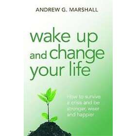 Andrew G Marshall: Wake Up and Change Your Life